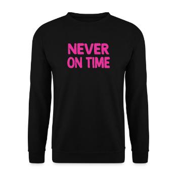 Never on time - Unisex Sweatshirt - black - Front - Alina (178cm) & Michal (187cm)