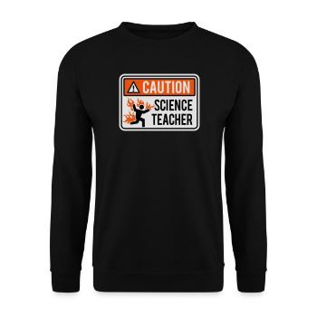 CAUTION, SCIENCE TEACHER - physique, chimie, laboratoire - Sweat-shirt Unisexe - noir - Devant - Alina (178cm) & Michal (187cm)