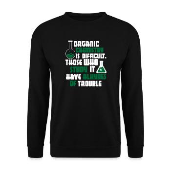 Organische Chemie ist schwieriges Hemd - Unisex Pullover - Schwarz - Vorne - Alina (178cm) & Michal (187cm)