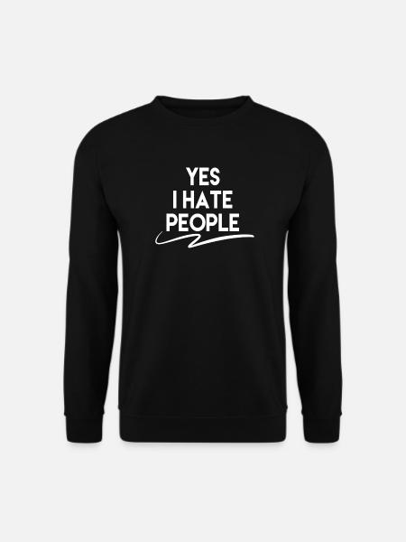 Yes I Hate People - Unisex Sweatshirt - black