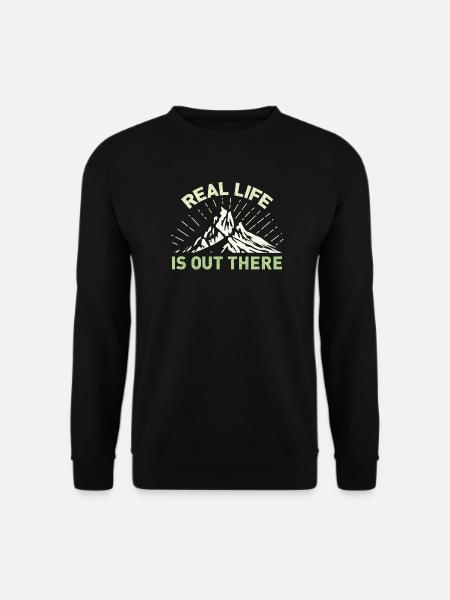 Real Life Is Out There - Unisex Pullover - Schwarz