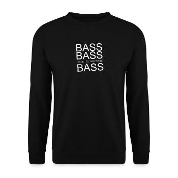Bass Bass Wir Brauchen Bass - Unisex Pullover - Schwarz - Vorne - Alina (178cm) & Michal (187cm)
