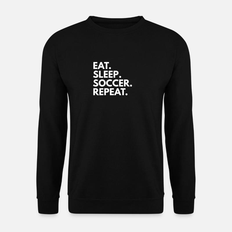 Eat. Sleep. Soccer. Repeat. - Unisex Pullover - Schwarz