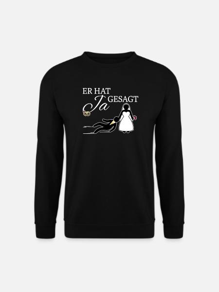 Ja Gesagt Heirat Junggeselle Junggesellin Hochzeit - Unisex Pullover - Schwarz