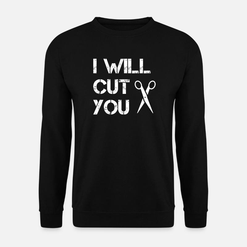 Coiffeur - Je vais te couper - Sweat-shirt Unisexe - noir