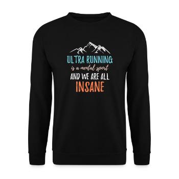 Ultra Running ist ein mentaler Sport und wir sind alle verrückt - Unisex Pullover - Schwarz - Vorne - Alina (178cm) & Michal (187cm)