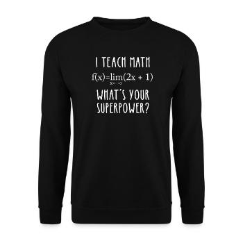 Ich unterrichte Mathe, was Ihre Supermacht ist - Unisex Pullover - Schwarz - Vorne - Alina (178cm) & Michal (187cm)