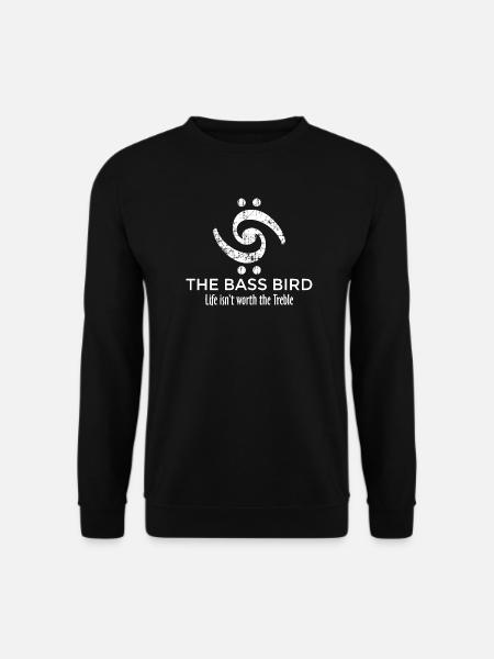 THE BASS BIRD - Life isn't worth the Treble - Unisex Pullover - Schwarz
