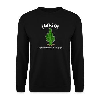 Cactus Fucktus Funny Humorous Saying Stupid Stupid - Unisex Sweatshirt - black - Front - Alina (178cm) & Michal (187cm)