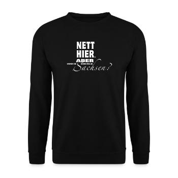 Nett hier. Aber waren Sie schon mal in Sachsen? - Unisex Pullover - Schwarz - Vorne - Alina (178cm) & Michal (187cm)