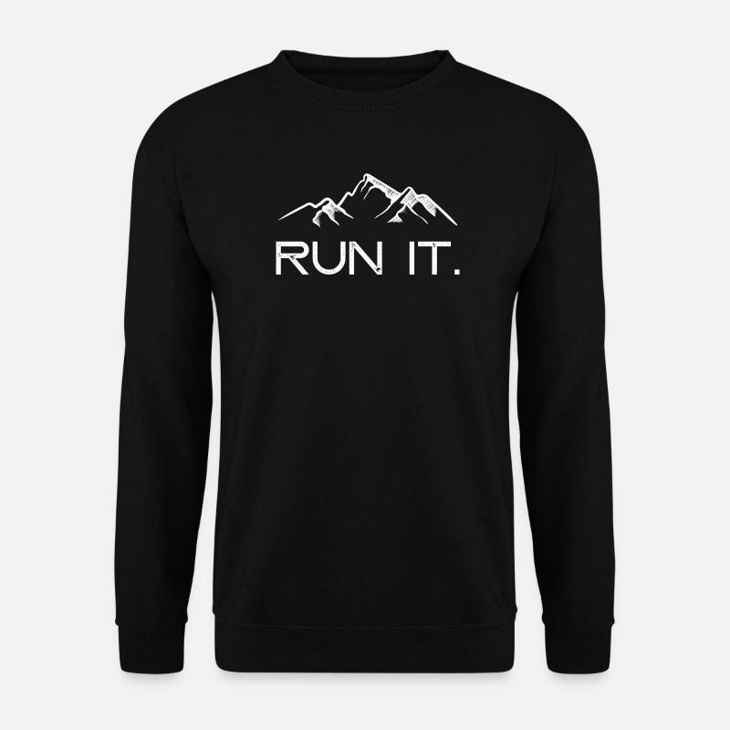 Run it. - Unisex Sweatshirt - black