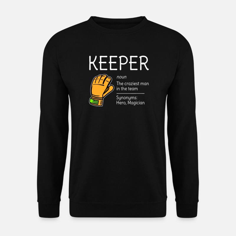 Goalie Description Goalkeeper Definition Synonym - Unisex Sweatshirt - black