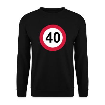 40.Birthday , 40 Years , 40 Traffic Sign (25) - Unisex Sweatshirt - black - Front - Alina (178cm) & Michal (187cm)