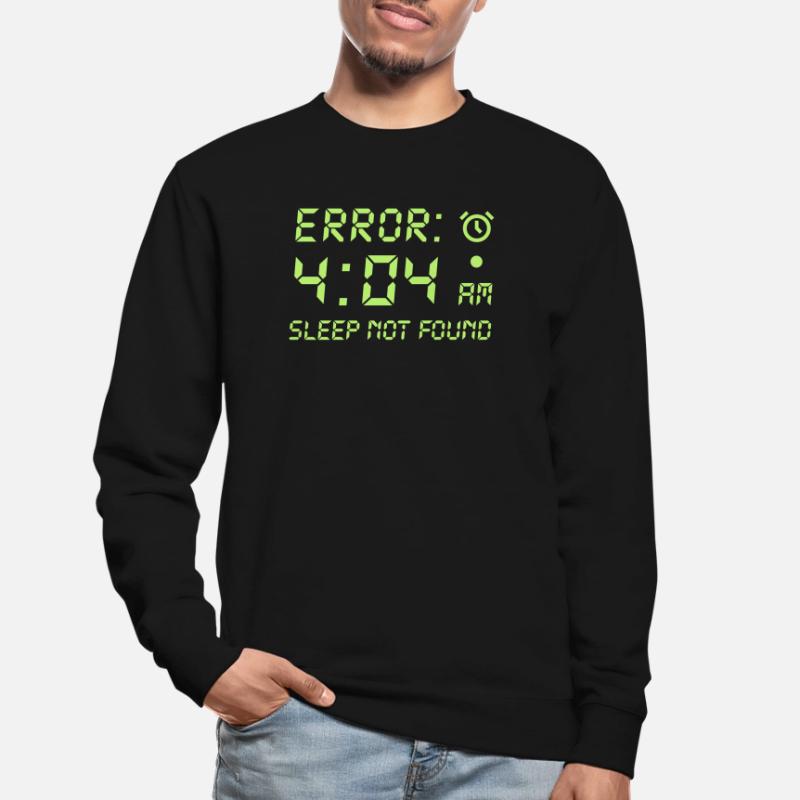 Error 404, sleep not found programmer gamble Unisex Sweatshirt