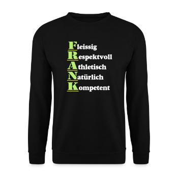 Frank , Vorname,Namensschild,Name,Fun Shirt (25) - Unisex Pullover - Schwarz - Vorne - Alina (178cm) & Michal (187cm)
