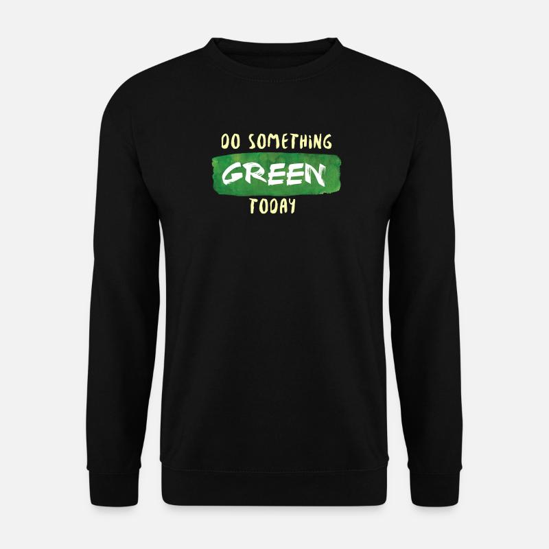Do Something Green Today white - Unisex Sweatshirt - black