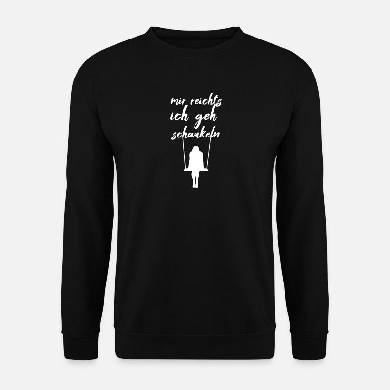 Mir reichts ich geh schaukeln - Unisex Pullover - Schwarz