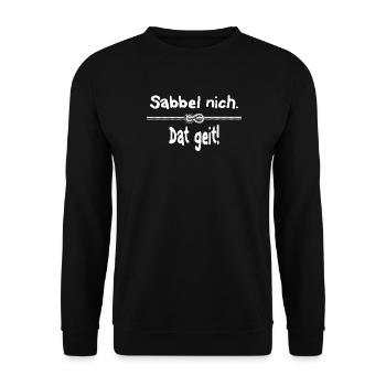 Sabbel nich. Dat geit! - Unisex Pullover - Schwarz - Vorne - Alina (178cm) & Michal (187cm)