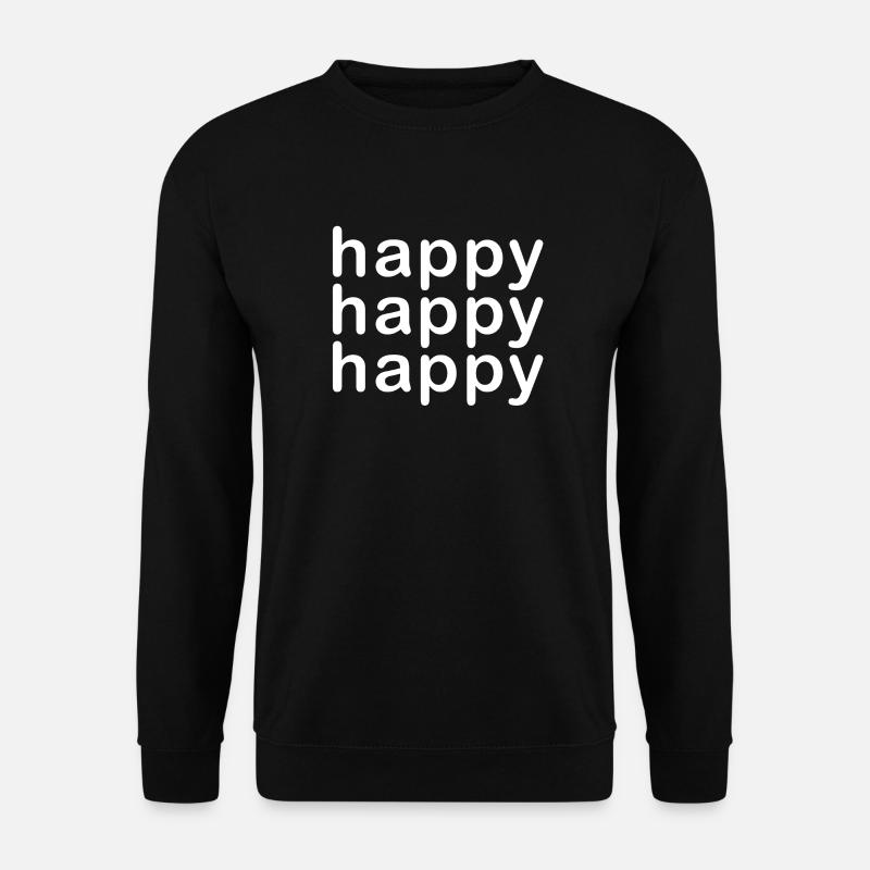Happy Happy Happy - Unisex Pullover - Schwarz