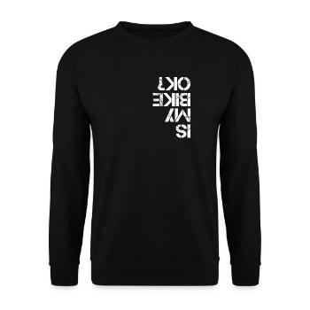 Mountainbike: Is My Bike OK - Unisex Sweatshirt - black - Front - Alina (178cm) & Michal (187cm)