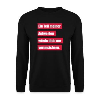 Ein Teil Meiner Antworten Würde Dich Verunsichern - Unisex Pullover - Schwarz - Vorne - Alina (178cm) & Michal (187cm)