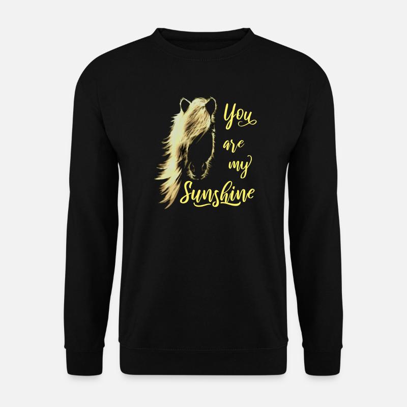 You Are My Sunshine Pferd Sonnenschein Geschenk - Unisex Pullover - Schwarz