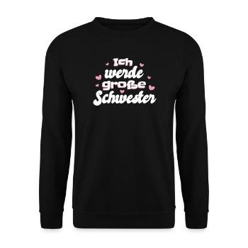 Liebevolle Schwester Botschaft - Unisex Pullover - Schwarz - Vorne - Alina (178cm) & Michal (187cm)
