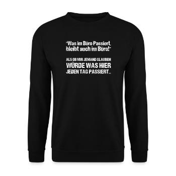 Was im Büro Passiert bleibt auch im Büro - Unisex Pullover - Schwarz - Vorne - Alina (178cm) & Michal (187cm)