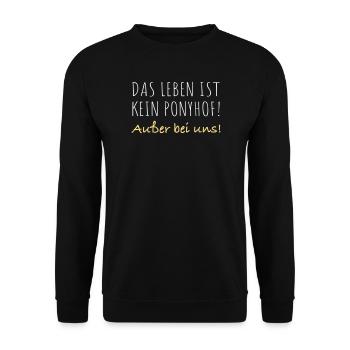 Das leben ist kein Ponyhof - Unisex Pullover - Schwarz - Vorne - Alina (178cm) & Michal (187cm)