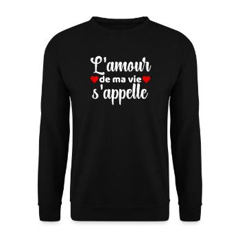 Amour de ma vie s appelle A PERSONNALISER - Sweat-shirt Unisexe - noir - Devant - Alina (178cm) & Michal (187cm)