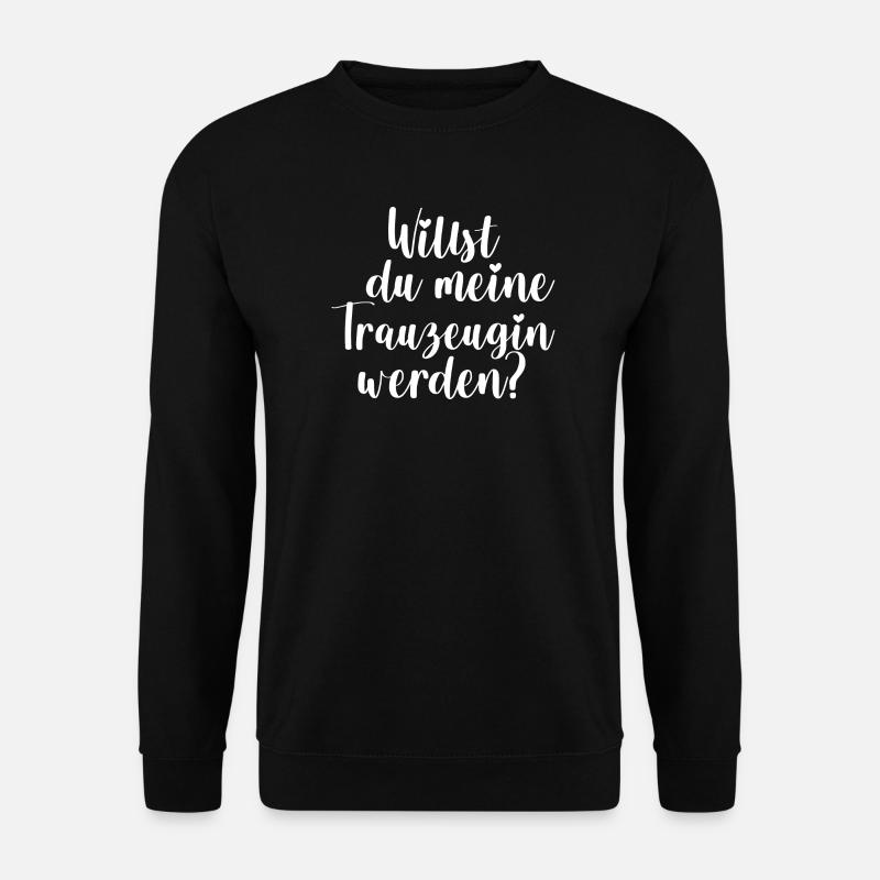 Trauzeugin Frage Hochzeit Geschenk - Unisex Pullover - Schwarz