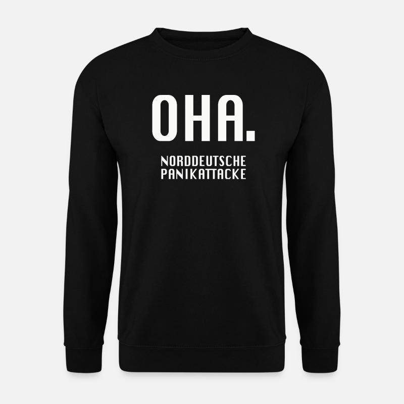 Oha. Norddeutsche Panikattacke - Unisex Pullover - Schwarz