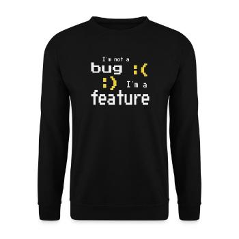 I'm not a bug - I'm a feature! - Unisex Pullover - Schwarz - Vorne - Alina (178cm) & Michal (187cm)