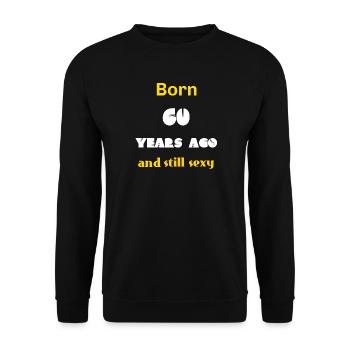 sexy prints, Born 60 Years ago, Geschenk - Unisex Pullover - Schwarz - Vorne - Alina (178cm) & Michal (187cm)
