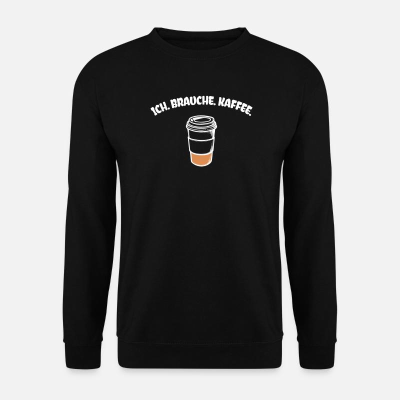 Kaffee Statement Kaffeetrinker Kaffeeliebhaber - Unisex Pullover - Schwarz