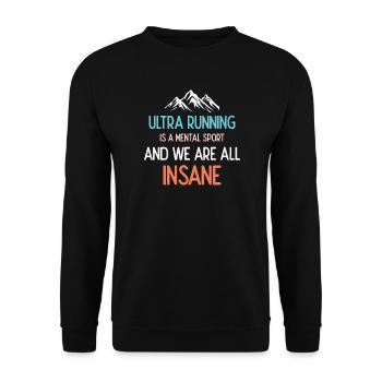 Ultra Running ist ein mentaler Sport und wir sind alle verrückt - Unisex Pullover - Schwarz - Vorne - Alina (178cm) & Michal (187cm)