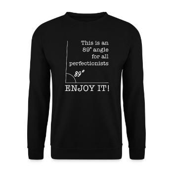 89 Degree Angle for Perfectionists funny saying - Unisex Sweatshirt - black - Front - Alina (178cm) & Michal (187cm)