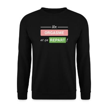 Un orgasme et ça repart ! - Sweat-shirt Unisexe - noir - Devant - Alina (178cm) & Michal (187cm)