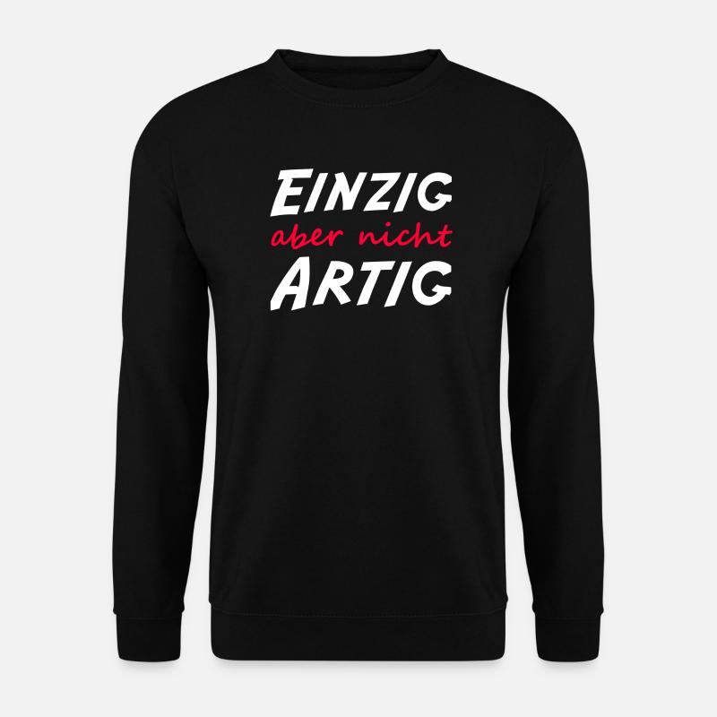 Einzig aber nicht artig  - Unisex Pullover - Schwarz