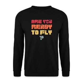 Are you ready to fly? - Unisex Sweatshirt - black - Front - Alina (178cm) & Michal (187cm)