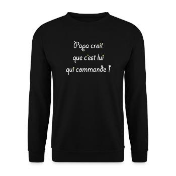 Papa croit que c'est lui qui commande ! - Sweat-shirt Unisexe - noir - Devant - Alina (178cm) & Michal (187cm)