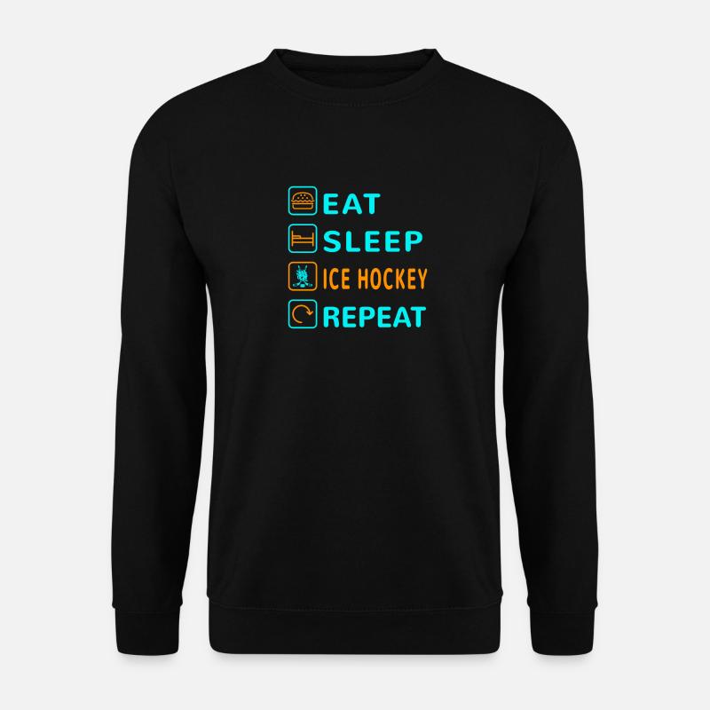 Essen. Schlafen. Eishockey. Wiederholen Design - Unisex Pullover - Schwarz
