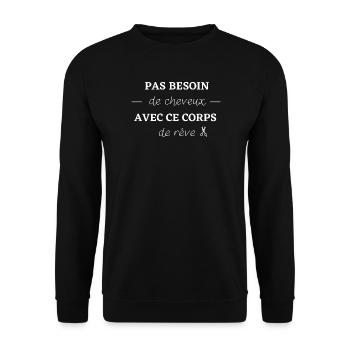 Pas besoin de cheveux avec ce corps de rêve - Sweat-shirt Unisexe - noir - Devant - Alina (178cm) & Michal (187cm)