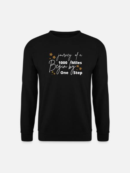 Eine Reise von tausend Meilen beginnt mit einem einzigen Schritt - Unisex Pullover - Schwarz