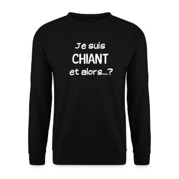 Je suis CHIANT et alors…? - Sweat-shirt Unisexe - noir - Devant - Alina (178cm) & Michal (187cm)