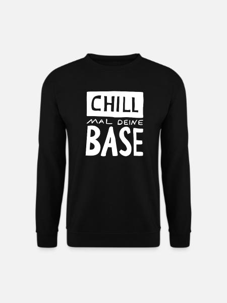 retro T-Shirt Chill mal deine Base - Unisex Pullover - Schwarz