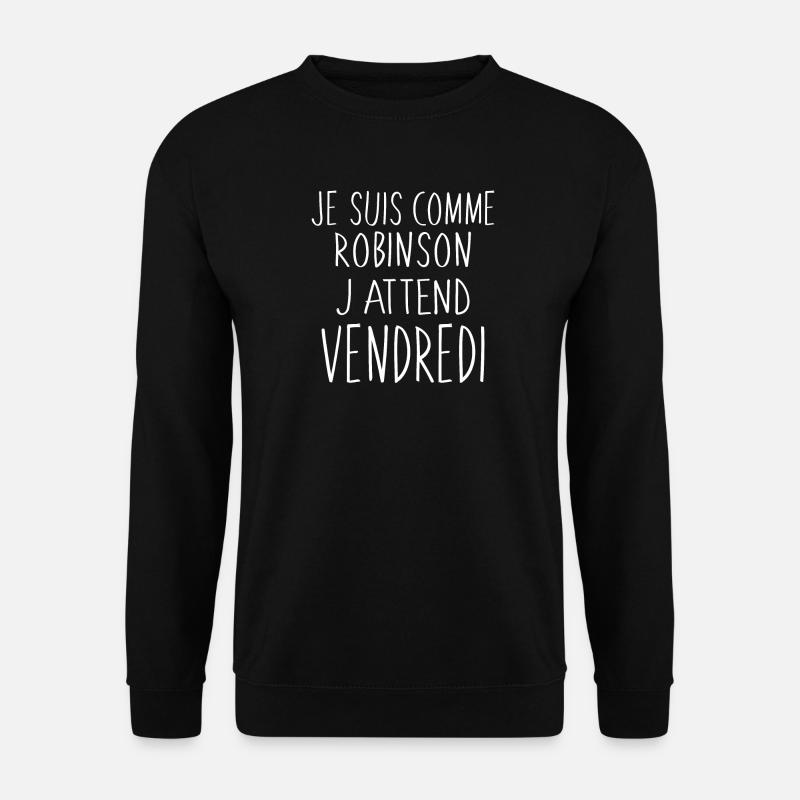 Robinson Attente Vendredi - Sweat-shirt Unisexe - noir