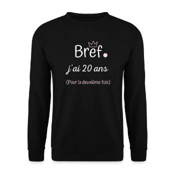 Bref jai 20 ans pour la deuxième fois femme - Sweat-shirt Unisexe - noir - Devant - Alina (178cm) & Michal (187cm)