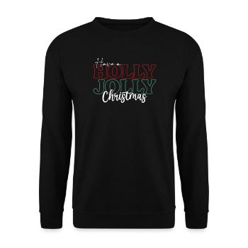 Have a Holly Jolly Christmas - Unisex Sweatshirt - black - Front - Alina (178cm) & Michal (187cm)