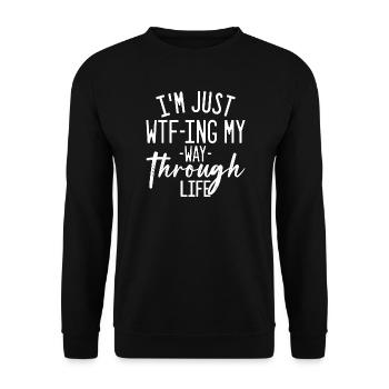 WTFing Meinen Weg durchs Leben - Unisex Pullover - Schwarz - Vorne - Alina (178cm) & Michal (187cm)